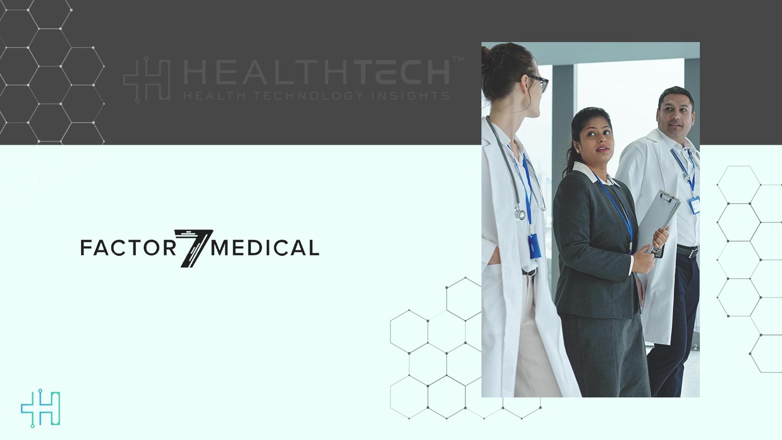 Factor 7 Medical Expands Leadership and Service Areas