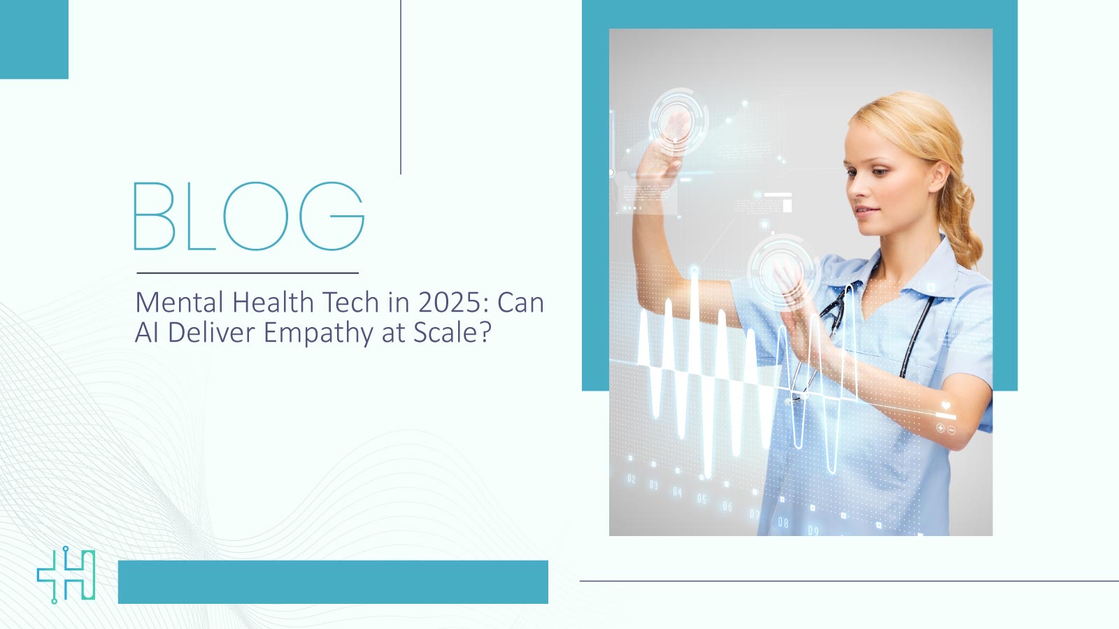 Mental Health Tech in 2025: Can AI Deliver Empathy at Scale?