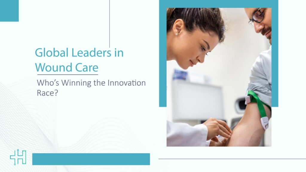 Global Leaders in Wound Care: Who’s Winning the Innovation Race