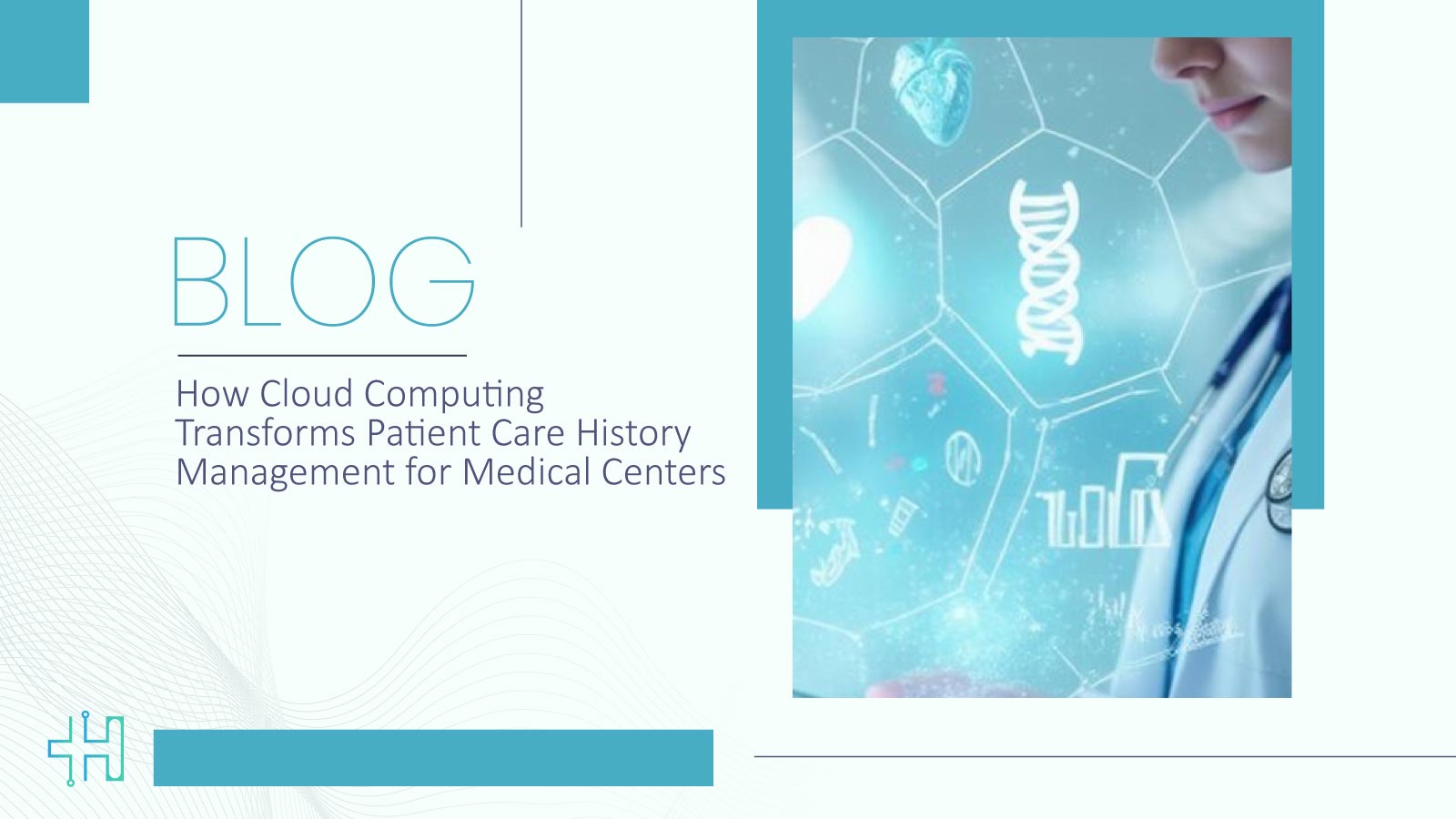 How Cloud Computing Transforms Patient Care History Management for Medical Centers
