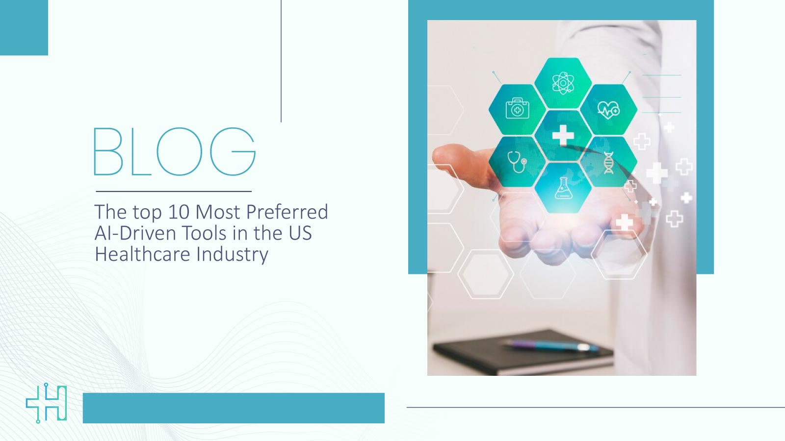 The top 10 Most Preferred AI-Driven Tools in the US Healthcare Industry