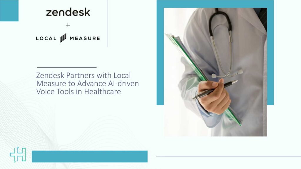Zendesk Partners with Local Measure to Advance AI-driven Voice Tools in Healthcare