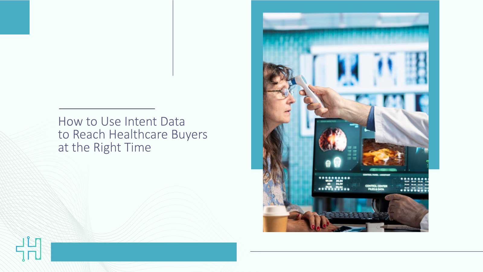 How to Use Intent Data to Reach Healthcare Buyers at the Right Time
