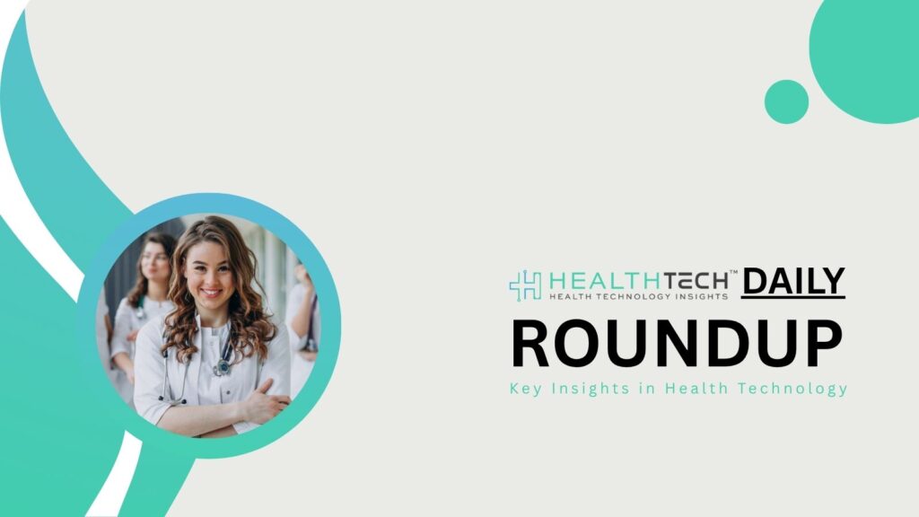 Health Tech Insights: Latest News And Innovations - Roundup