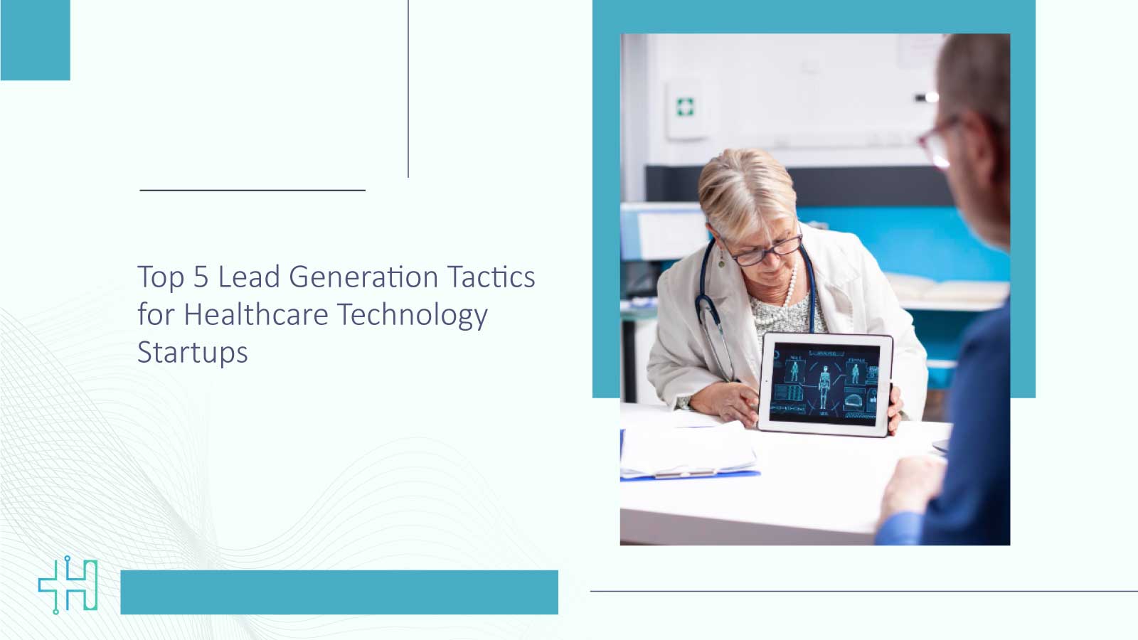 Top 5 Lead Generation Tactics for Healthcare Technology Startups