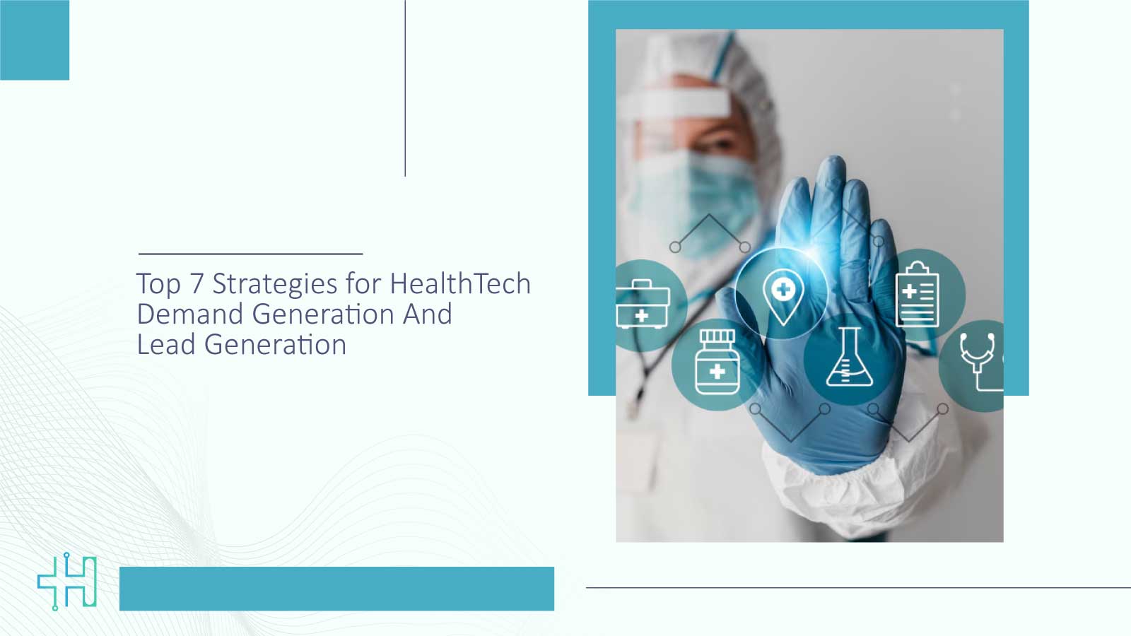 Top 7 Strategies for HealthTech Demand Generation & Lead Generation