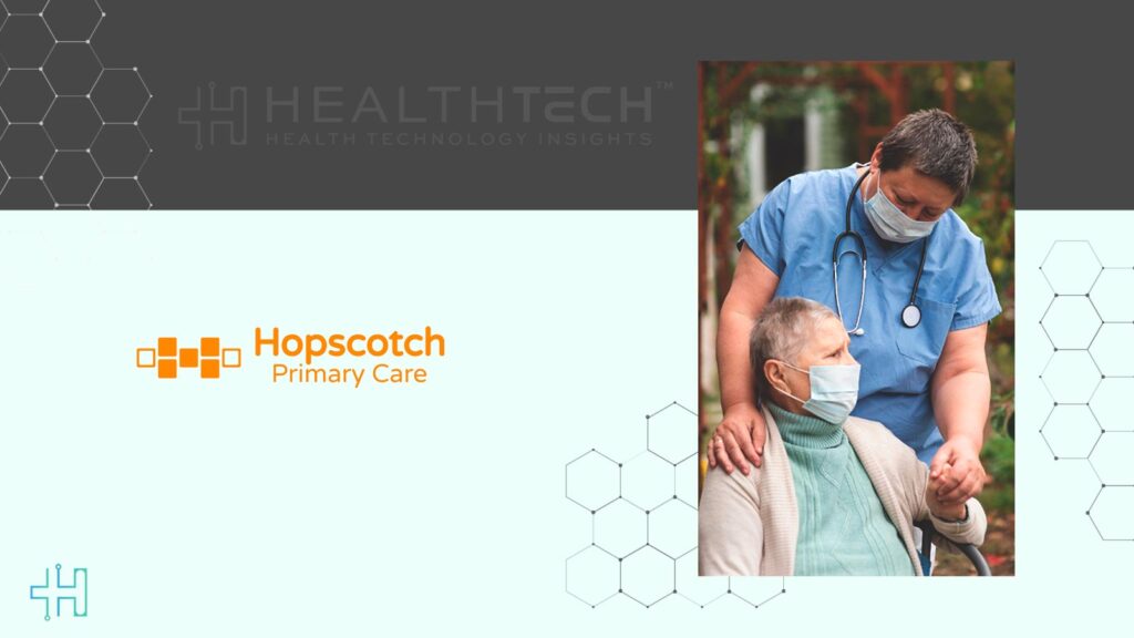 Hopscotch Primary Care Is Delivering A New Level Of Access To Care For The Seniors It Serves