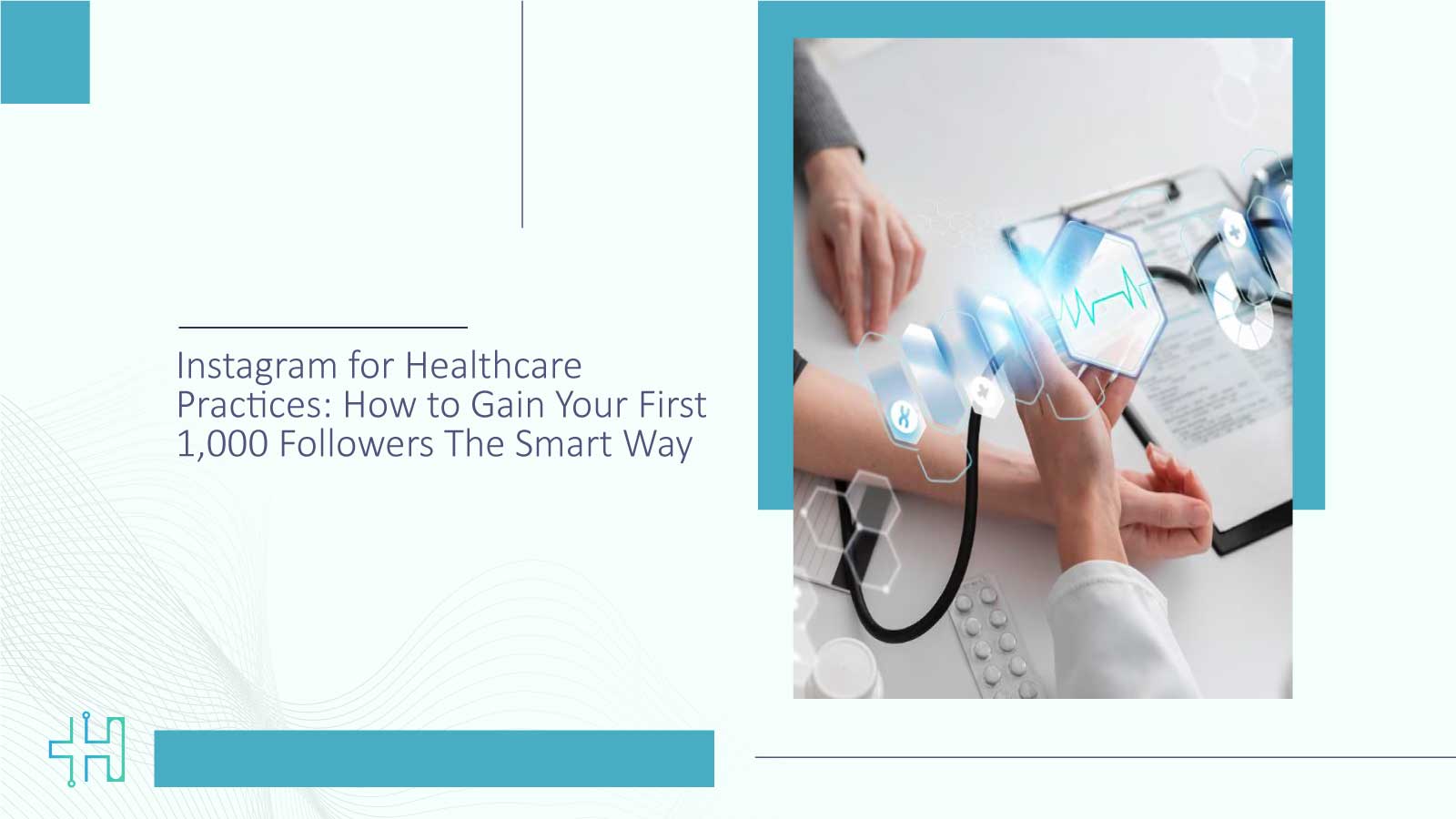 Instagram for Healthcare Practices How to Gain Your First 1,000 Followers The Smart Way