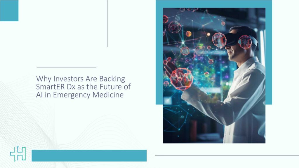 Why Investors Are Backing SmartER Dx as the Future of AI in Emergency Medicine