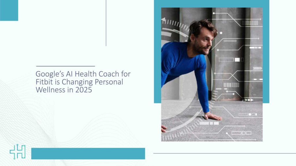 Google's-AI-Health-Coach-for-Fitbit-is-Changing-Personal-Wellness-in-202...
