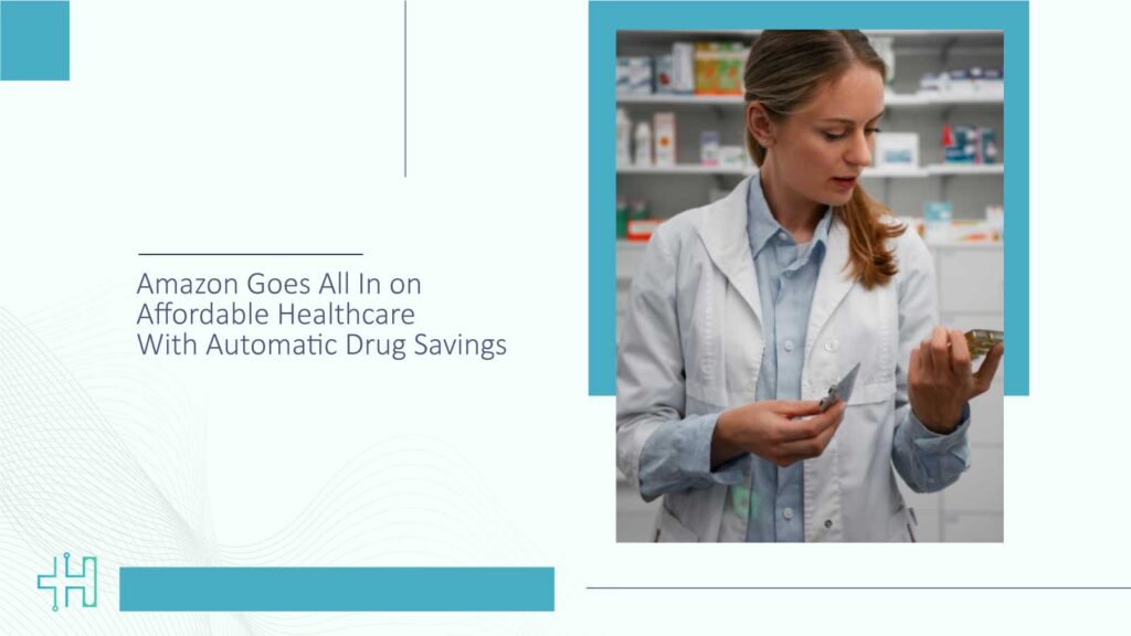 Amazon-Goes-All-In-on-Affordable-Healthcare-With-Automatic-Drug-Savings
