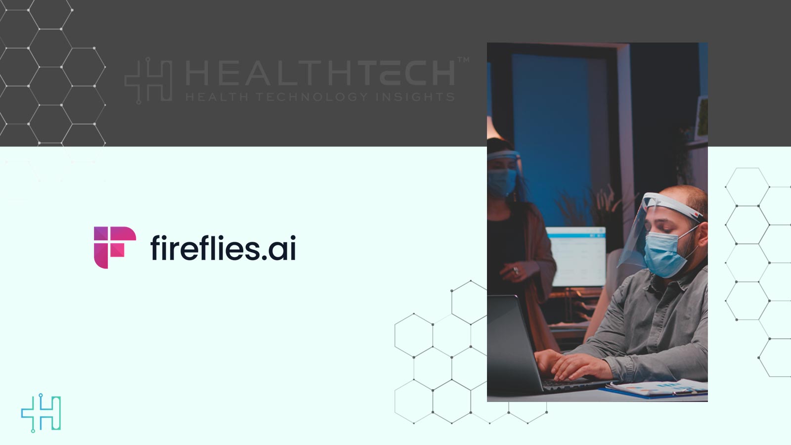 Fireflies Launches HIPAA-Compliant AI for Clinicians