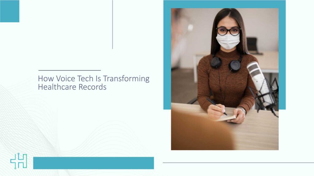 How Voice Tech Is Transforming Healthcare Records