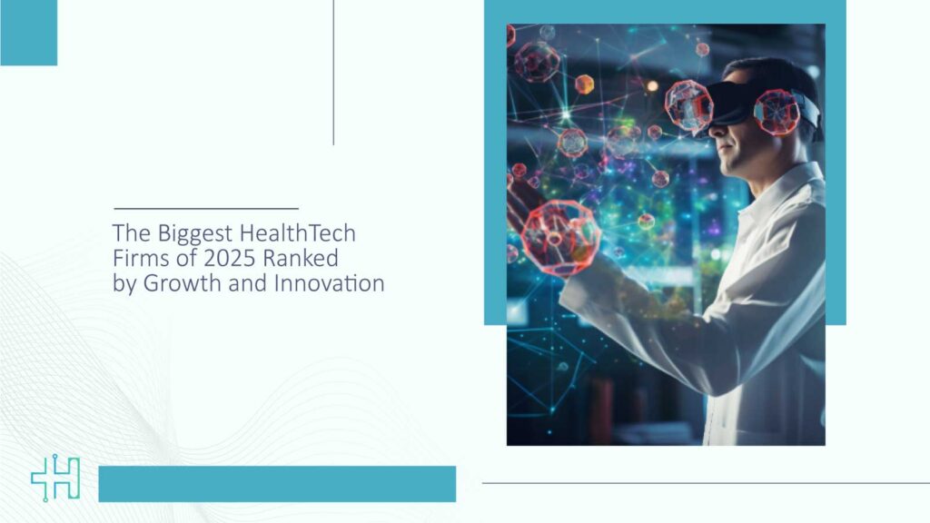 The-Biggest-HealthTech-Firms-of-2025-Ranked-by-Growth-and-Innovation