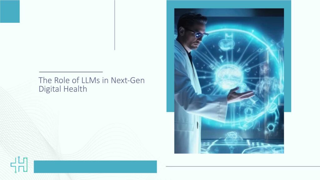 The-Role-of-LLMs-in-Next-Gen-Digital-Health