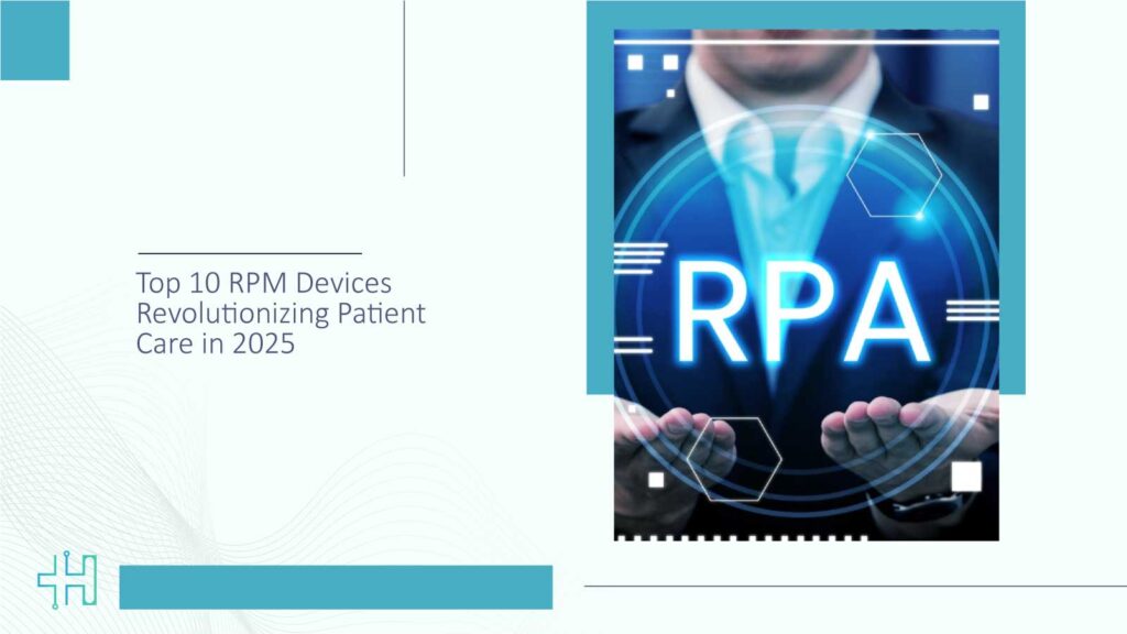 Top 10 RPM Devices Revolutionizing Patient Care in 2025