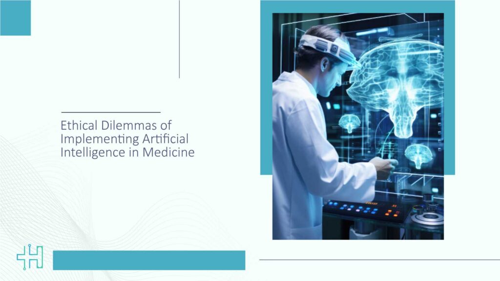 Ethical Dilemmas of Artificial Intelligence in Medicine
