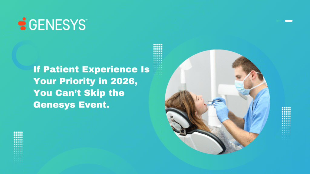 If Patient Experience Is Your Priority in 2025, You Can’t Skip the Genesys Event