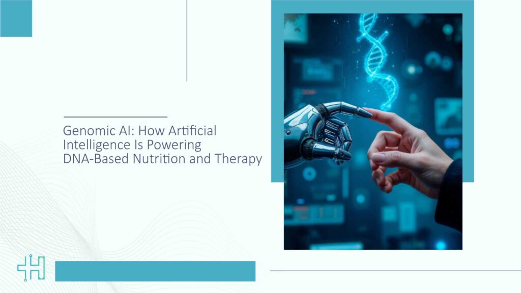 Genomic AI: How Artificial Intelligence Is Powering DNA-Based Nutrition and Therapy