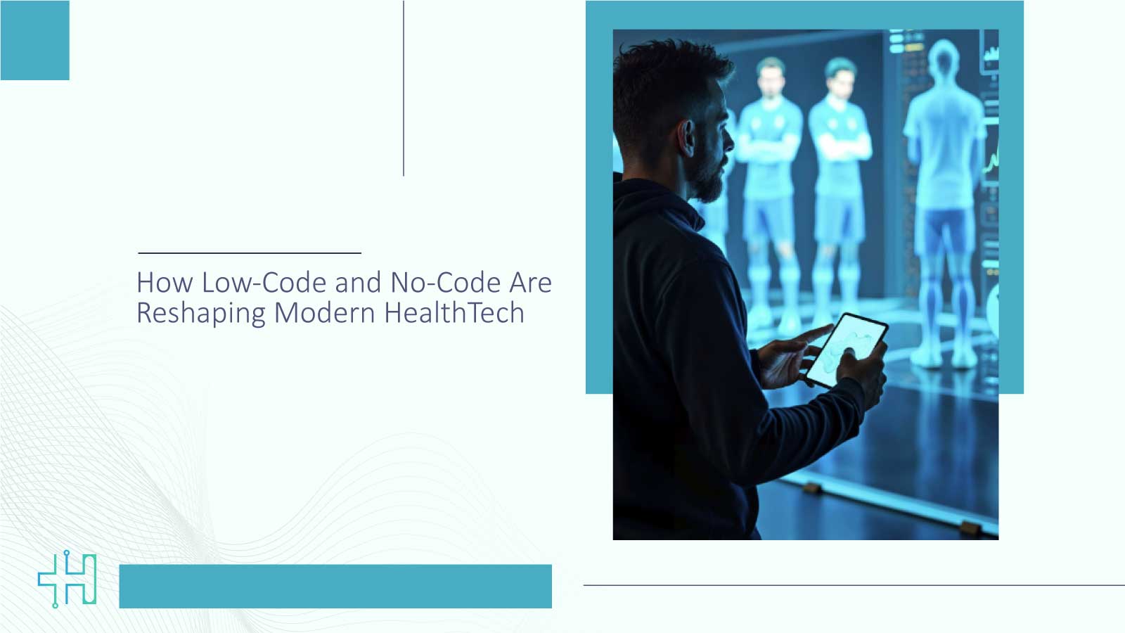 How Low-Code and No-Code Are Reshaping Modern HealthTech