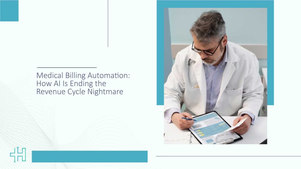 Medical Billing Automation: How AI Is Ending the Revenue Cycle Nightmare