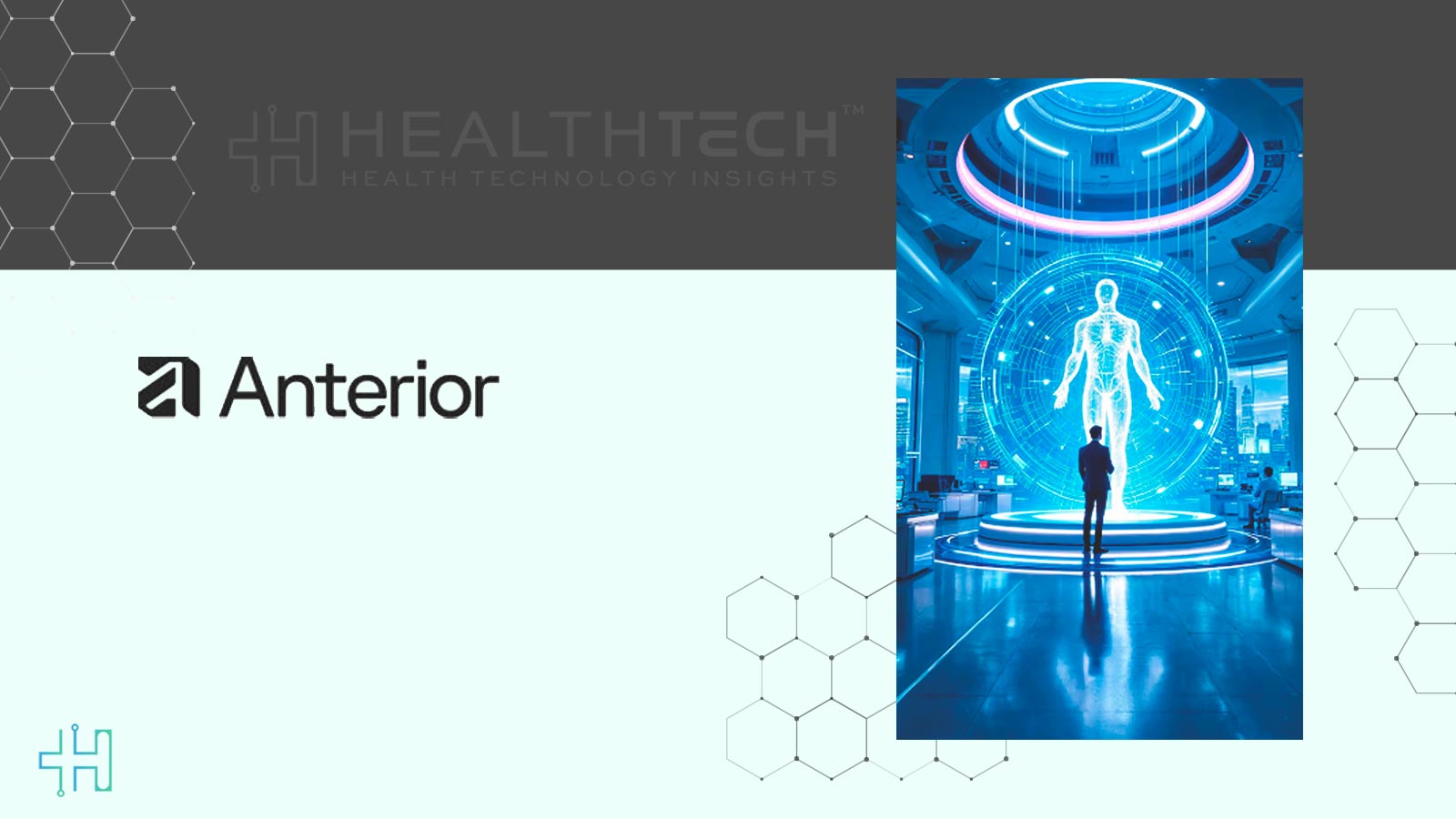 Anterior Raises $40 Million to Expand AI Adoption in Health Plans