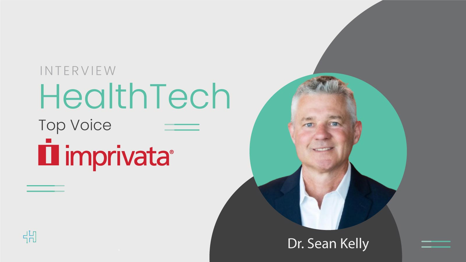 HealthTech Top Voice Interview with Dr. Sean Kelly, Chief Medical Officer and SVP Customer Strategy, Healthcare at Imprivata