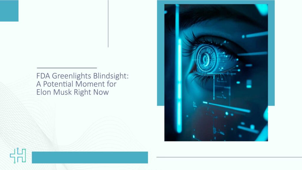 FDA-Greenlights-Blindsight-A-Potential-Moment-for-Elon-Musk-Right-Now