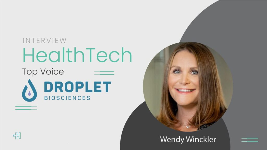HealthTechTop Voice Interview with Wendy Winkler, Chief Scientific Officer at Droplet Biosciences